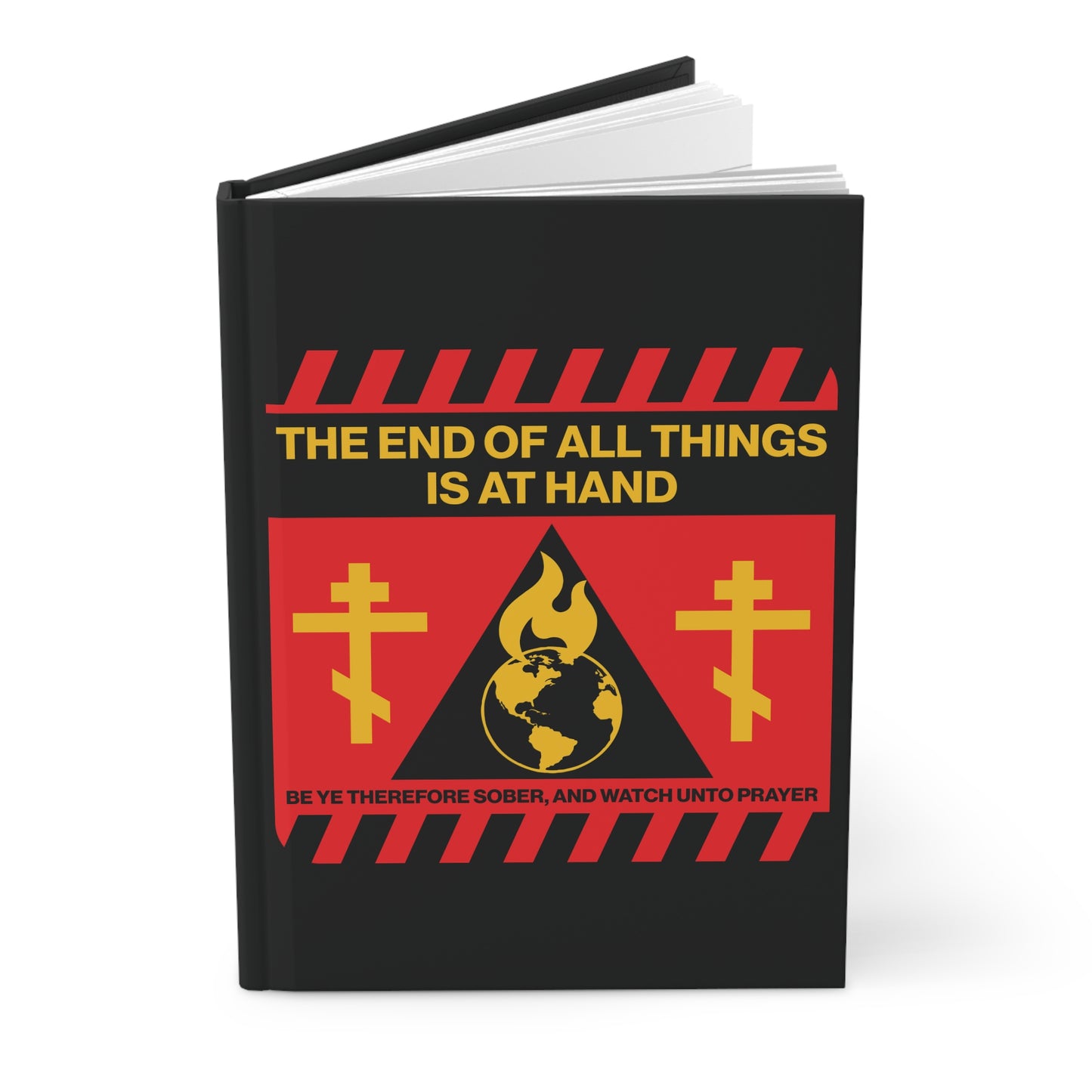The End of All Things Is At Hand (1 Peter 4:7) | Striking Red and Yellow Street Sign Apocalyptic Aesthetic | Orthodox Christian Hardcover Blank Journal