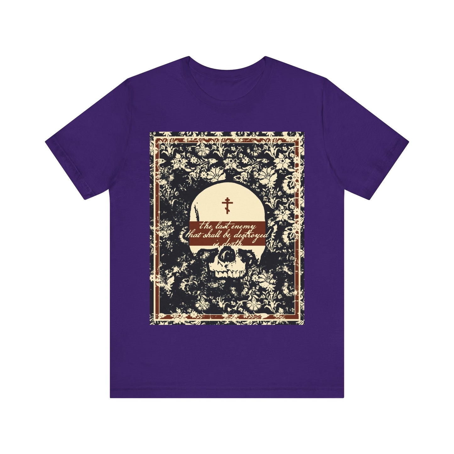 The Last Enemy That Shall Be Destroyed is Death (1 Cor 15:26) | Earthtone Skull and Floral Design | Resurrection | Orthodox Christian T-Shirt