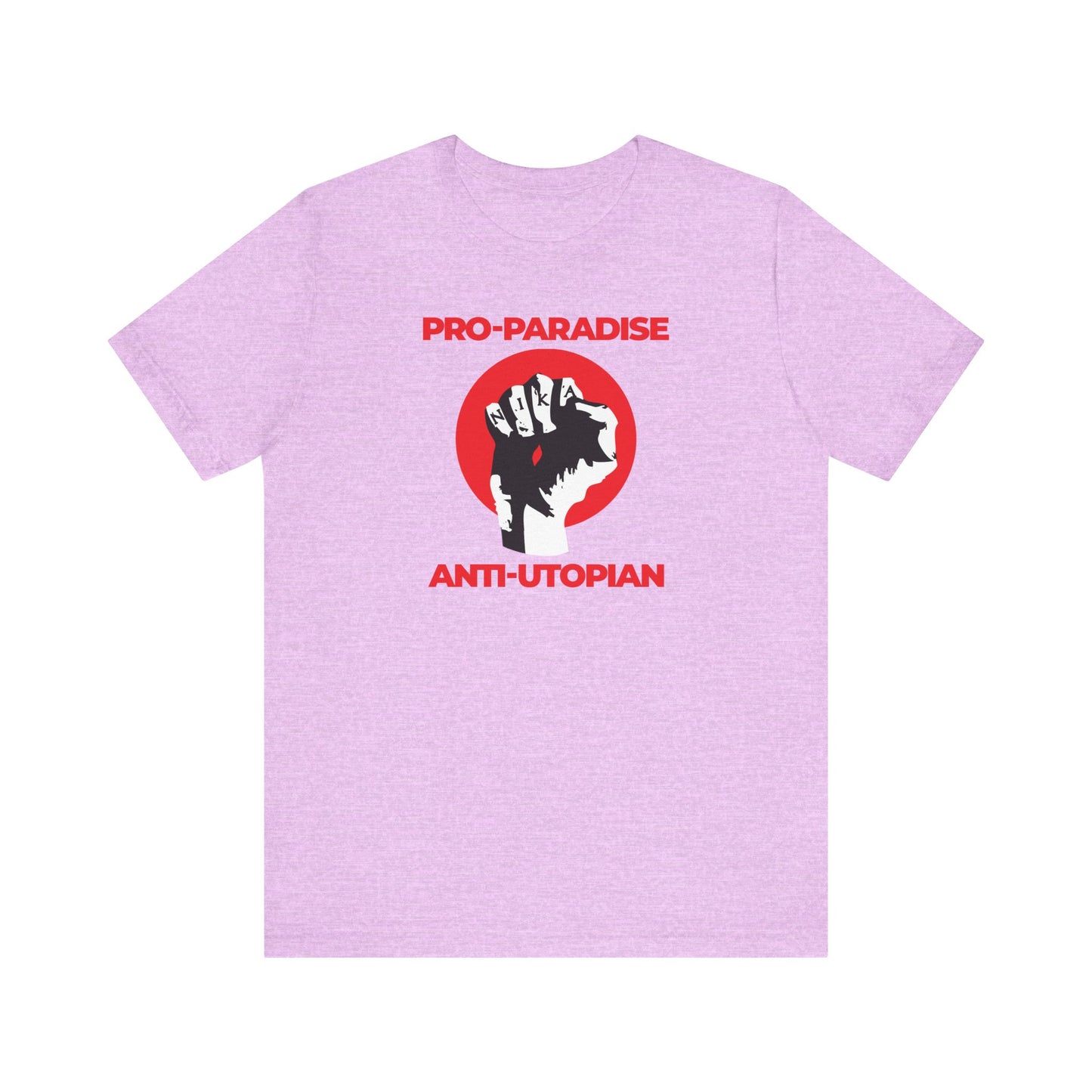 Heather Prism Lilac cotton unisex T-shirt featuring a NIKA fist and "Pro-Paradise Anti-Utopian" graphic, inspired by Seraphim Rose’s call to resist the dominant secular paradigm.