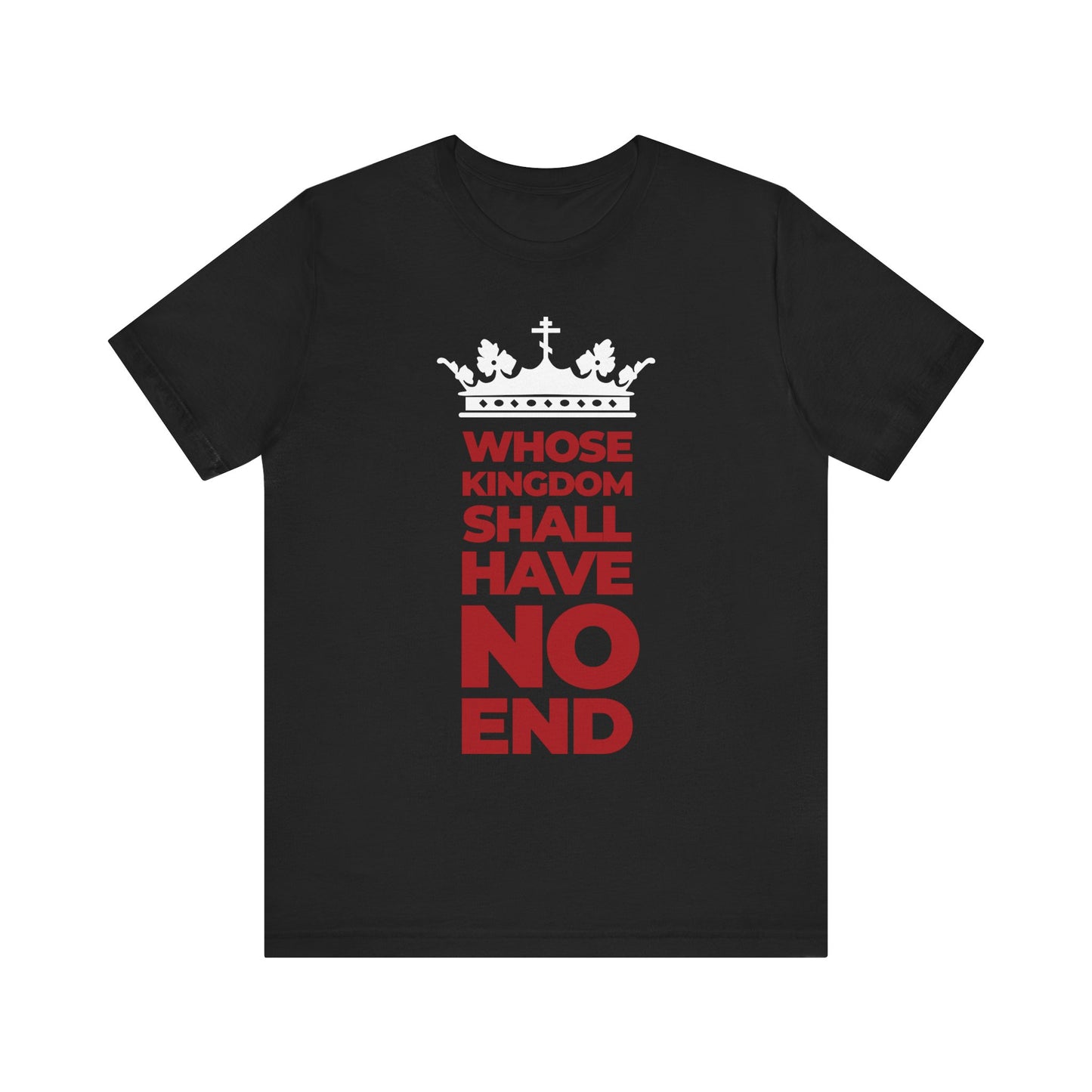 Show your faith with the “Whose Kingdom Shall Have No End” lightweight cotton unisex tee—a black shirt featuring a white crown and bold red banner, inspired by the Nicene Creed’s proclamation of the unshakable Son of Man.