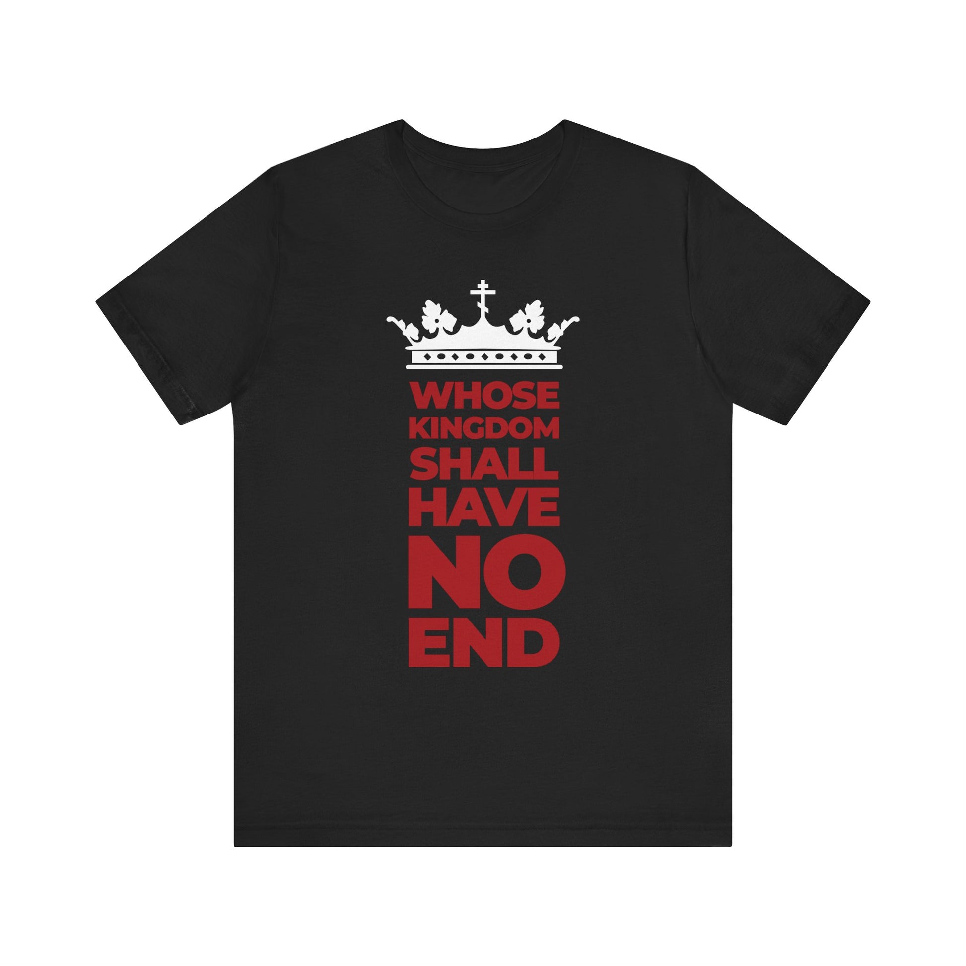Show your faith with the “Whose Kingdom Shall Have No End” lightweight cotton unisex tee—a black shirt featuring a white crown and bold red banner, inspired by the Nicene Creed’s proclamation of the unshakable Son of Man.