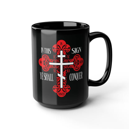 Black mug with red ornate Orthodox cross and “In This Sign Ye Shall Conquer | In Hoc Signo Vinces | ICXC NIKA.” Celebrates the life-giving Cross and Christ’s victory.