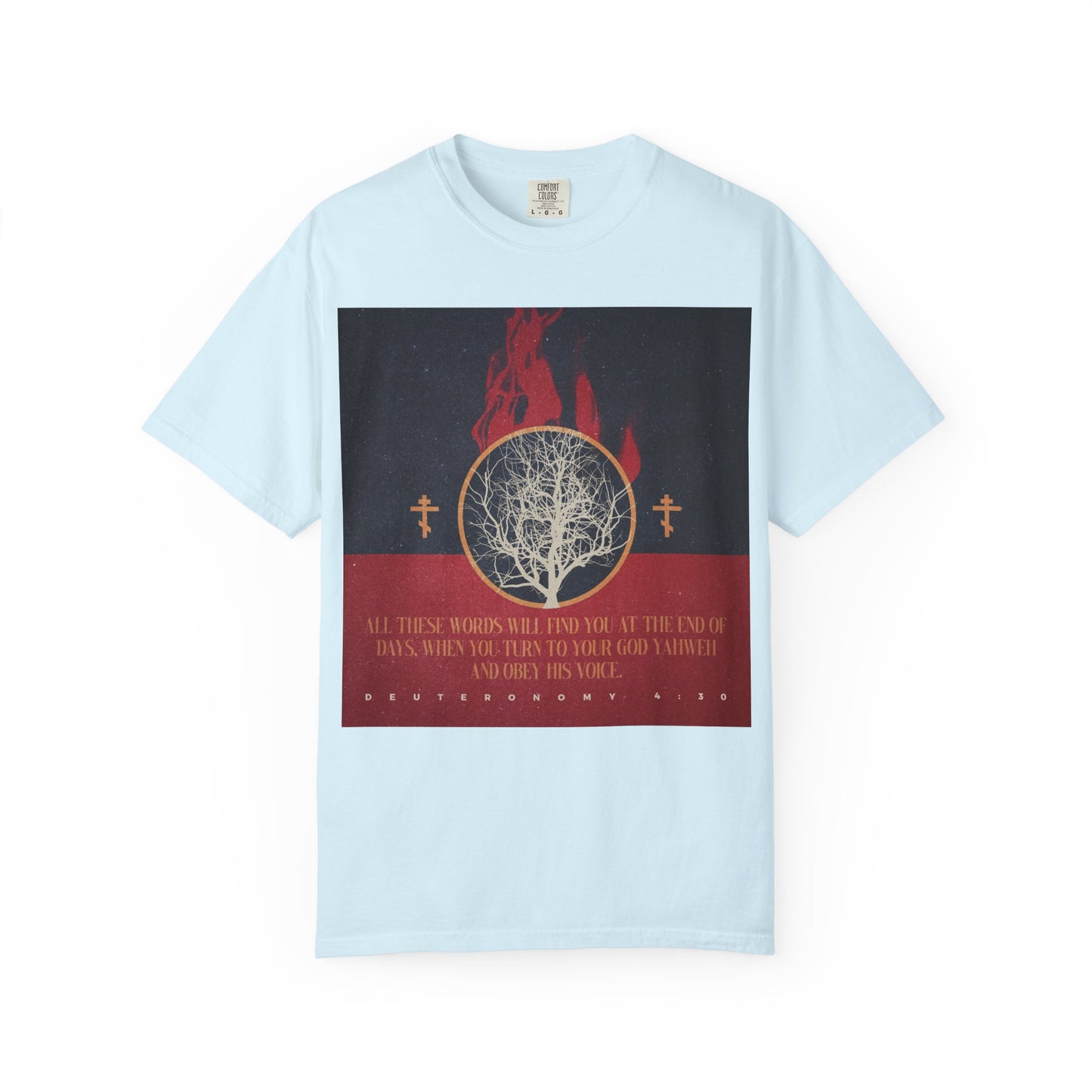 Chambray heavyweight cotton unisex tee featuring a striking burning bush graphic, two Orthodox crosses, and the Bible verse Deuteronomy 4:30—a powerful reminder to obey His voice and return to YHVH in times of trouble.