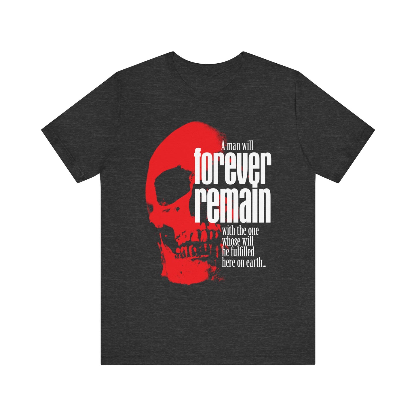 Dark Grey Heather t-shirt featuring a red skull and "A Man Will Forever Remain with the One Whose Will He Fulfilled | Cannot Serve Two Masters" text, exploring themes of sin and salvation. Lightweight cotton unisex fit.