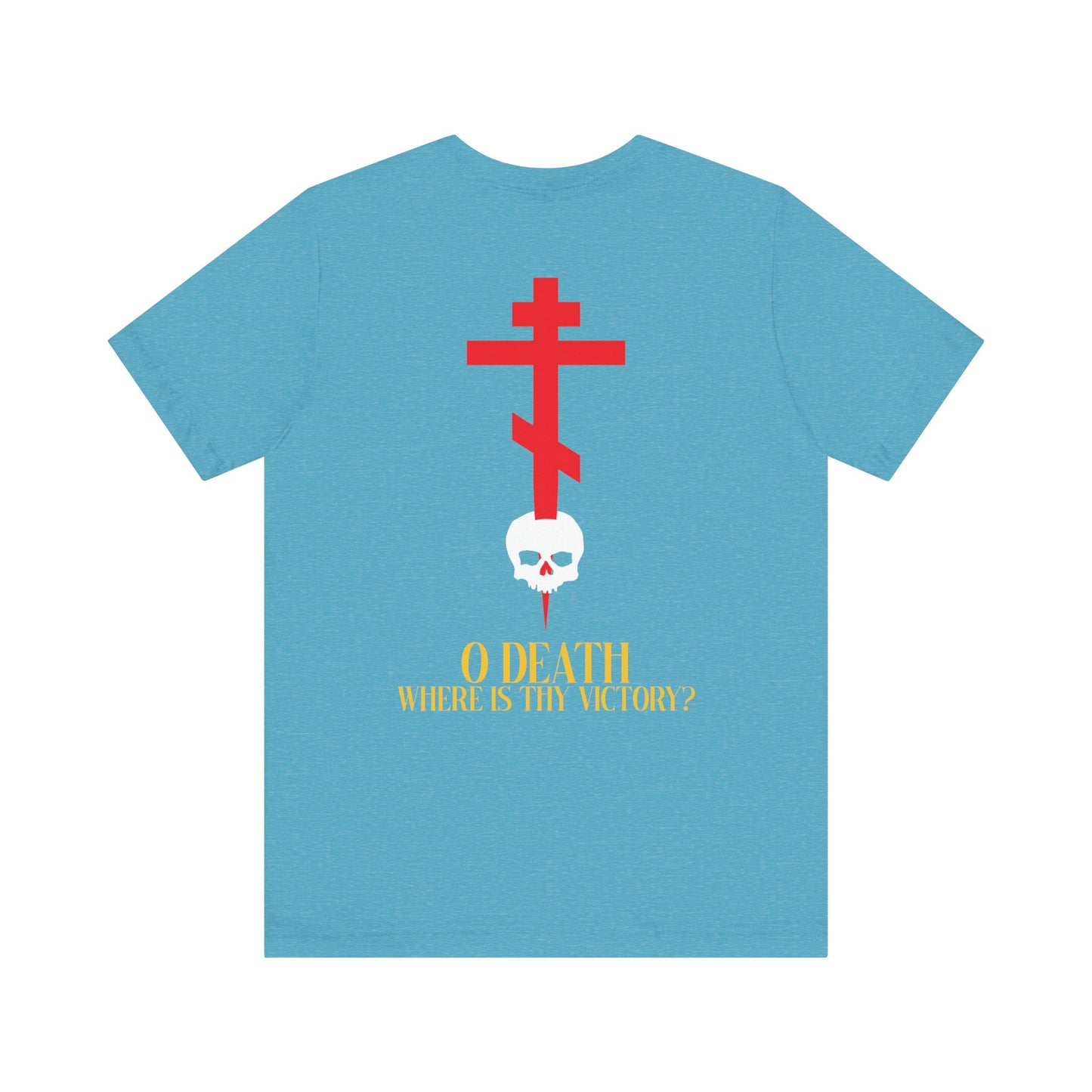 O Death Where is Thy Victory? BACK w/ Red Cross on Front Left Breast | Cross Stabbing Skull | Yellow Text | Lightweight Cotton Unisex Tee