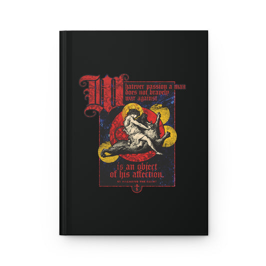 Whatever Passion a Man Does Not Bravely War Against (St Macarius the Great) No. 1 | Orthodox Christian Accessory | Hardcover Journal