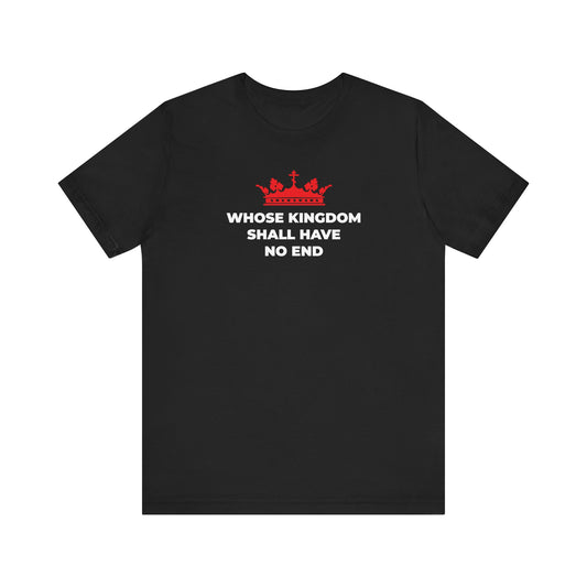Whose Kingdom Shall Have No End | Nicene Creed | Red Orthodox Cross Crown | Christian Eschatology | Lightweight Cotton Unisex Tee