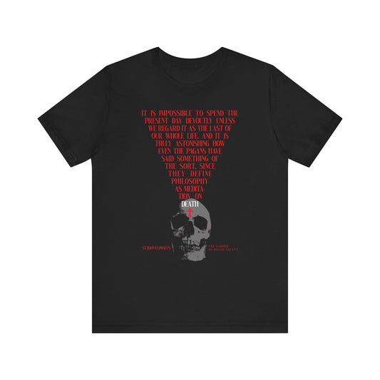 Black unisex tee, "The Present Day As the Last Day of Our Life," features a skull and red Orthodox cross graphic with memento mori theme, inspired by St John Climacus. Lightweight cotton.