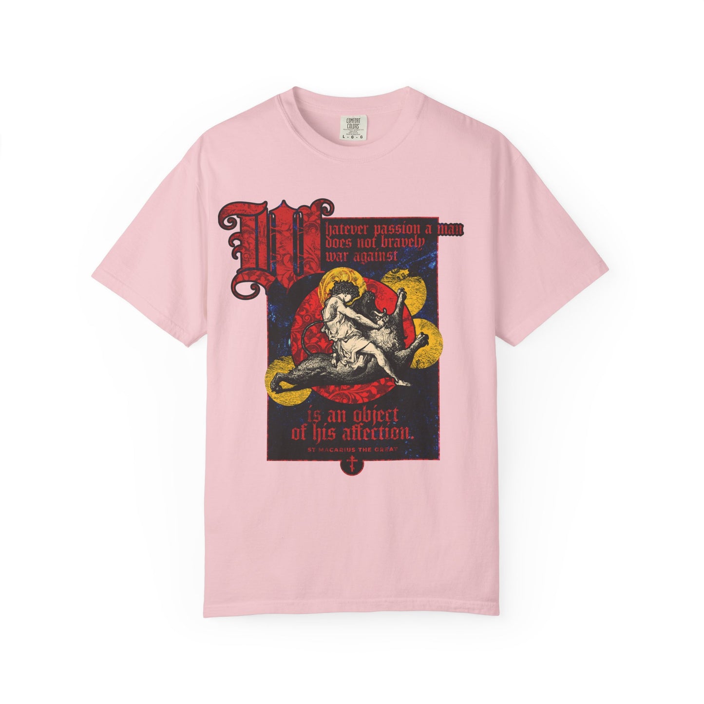 Blossom pink heavyweight cotton tee featuring Gustav Doré's "Samson Slaying Lion," inspired by St. Macarius, with "Whatever Passion a Man Does Not Bravely War Against" in red and gold gothic text. Unisex fit.