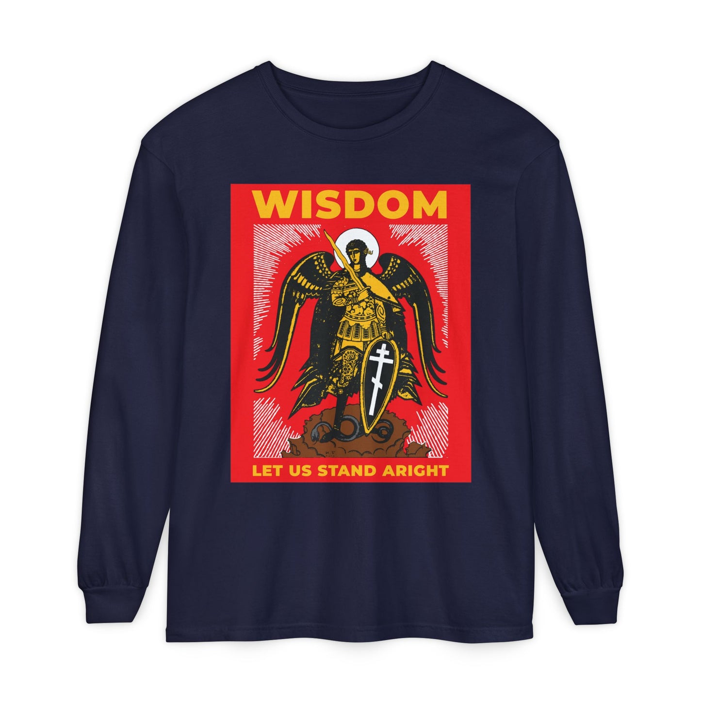 True Navy cotton long sleeve shirt featuring a Russian illustration of Archangel Michael the Warrior with shield and sword, “WISDOM” on top and “LET US STAND ARIGHT” at the bottom—an Orthodox Christian design.