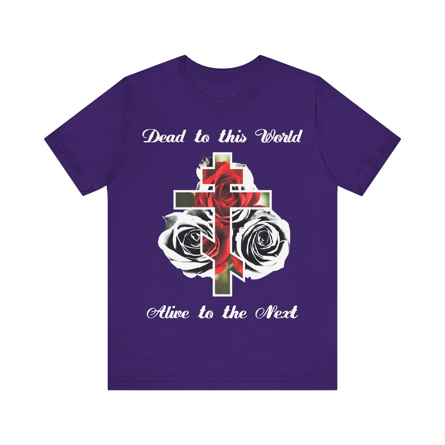 Dead to This World Alive to the Next | The Cross is the Doorway to Heaven | Red Roses, Black & White | Orthodox Christian Cotton T-Shirt