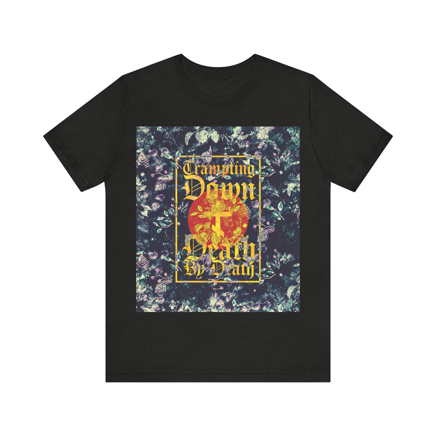 Trampling Down Death By Death | Paschal Floral Design with Gothic Script and Three-Bar Cross | Orthodox Christian T-Shirt