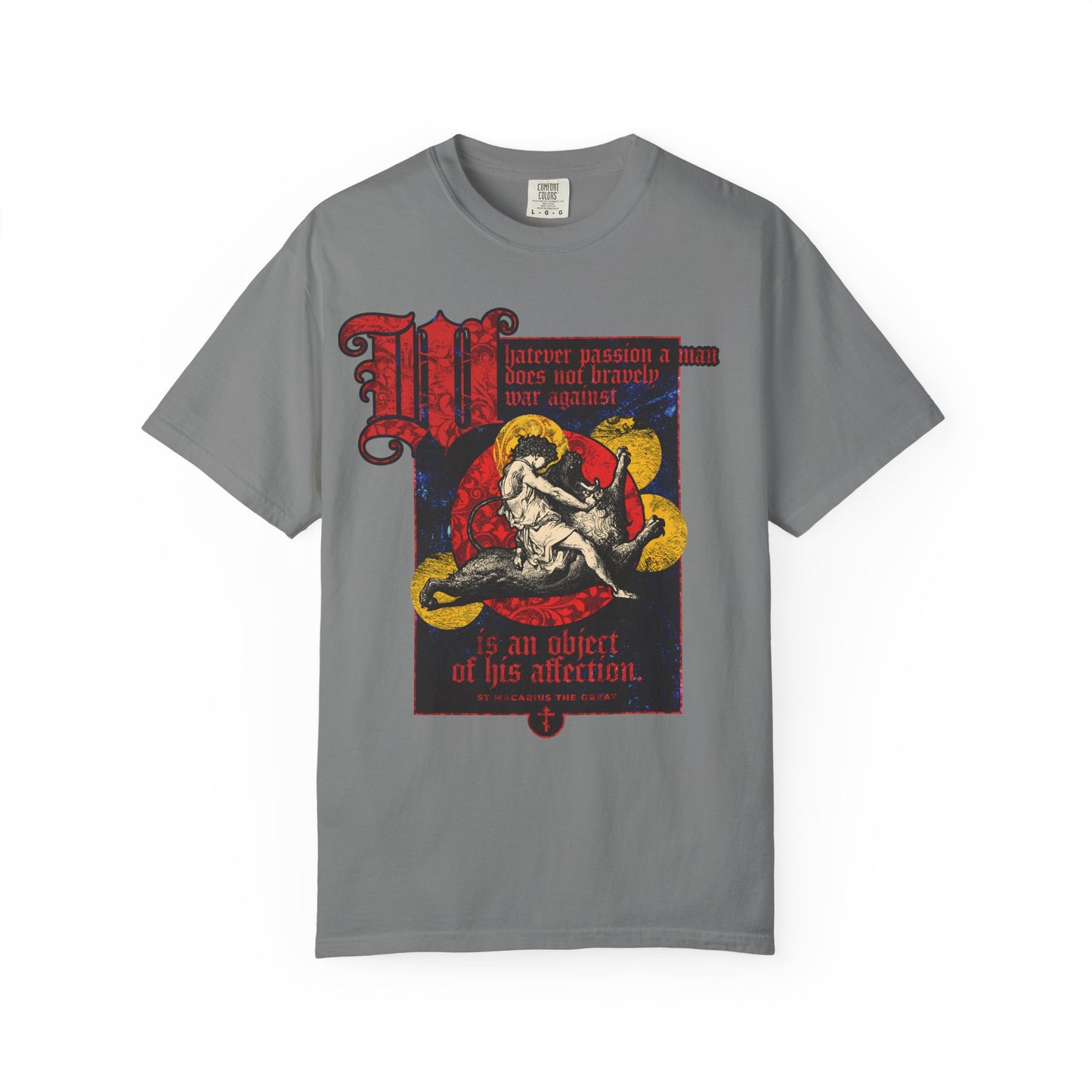 Grey heavyweight cotton tee featuring Gustav Doré’s "Samson Slaying Lion" artwork, inspired by St. Macarius, with the phrase "Whatever Passion a Man Does Not Bravely War Against." Unisex fit.
