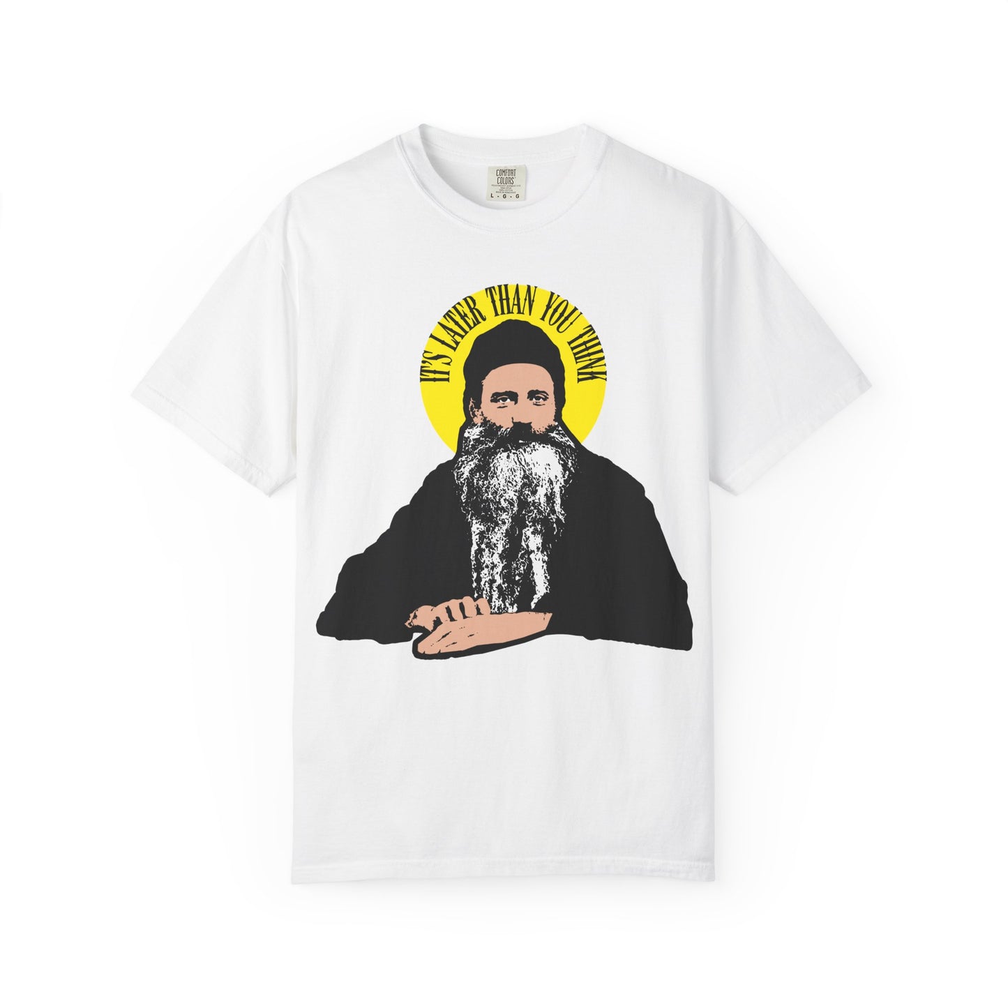 White heavyweight tee featuring Fr. Seraphim Rose's quote "It's Later Than You Think" in a yellow halo, honoring the modern American Orthodox saint; unisex fit.