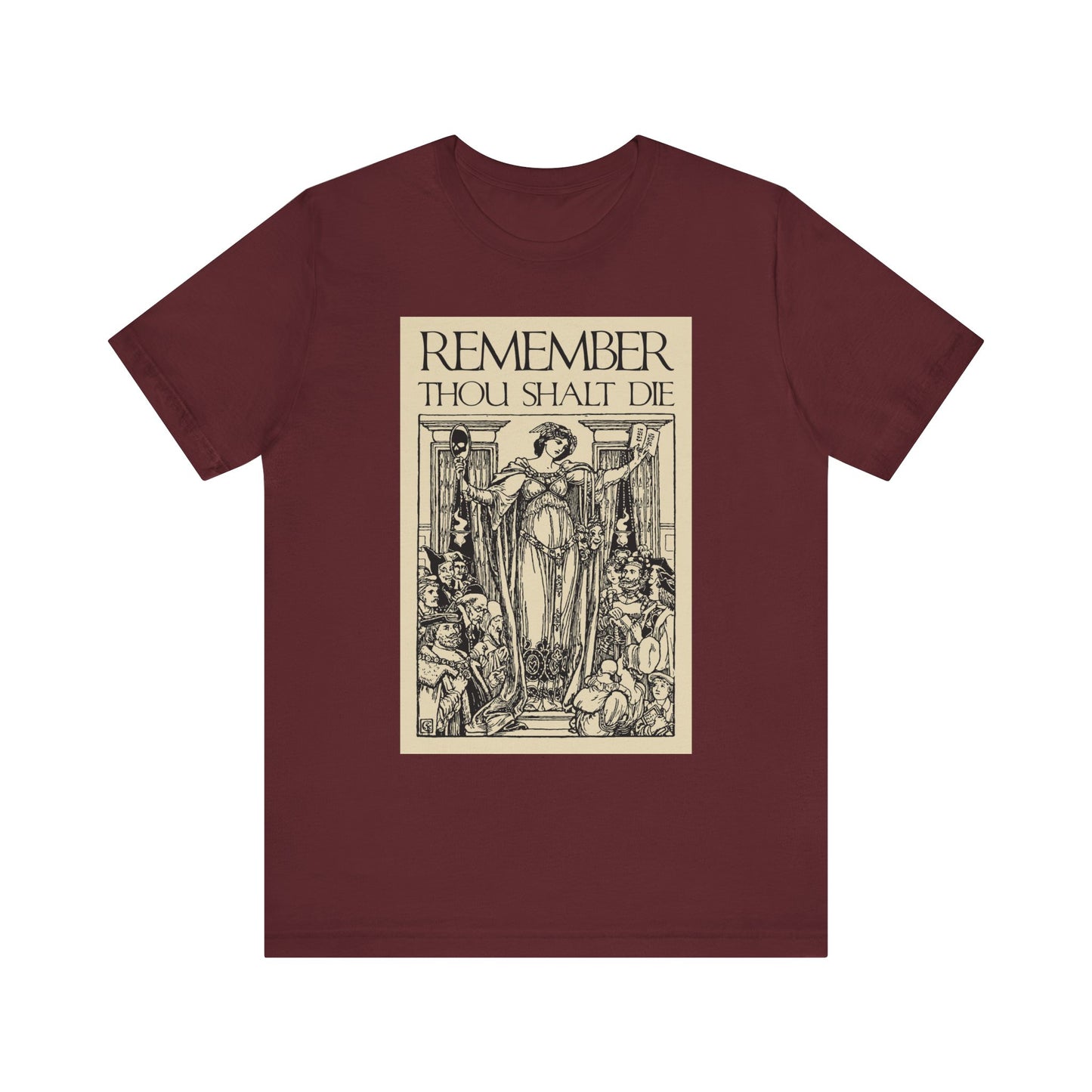 Maroon t-shirt with classic woodcut illustration and "Remember You Will Die" Shakespearean design, inspired by memento mori and Christian themes. Lightweight cotton unisex tee.