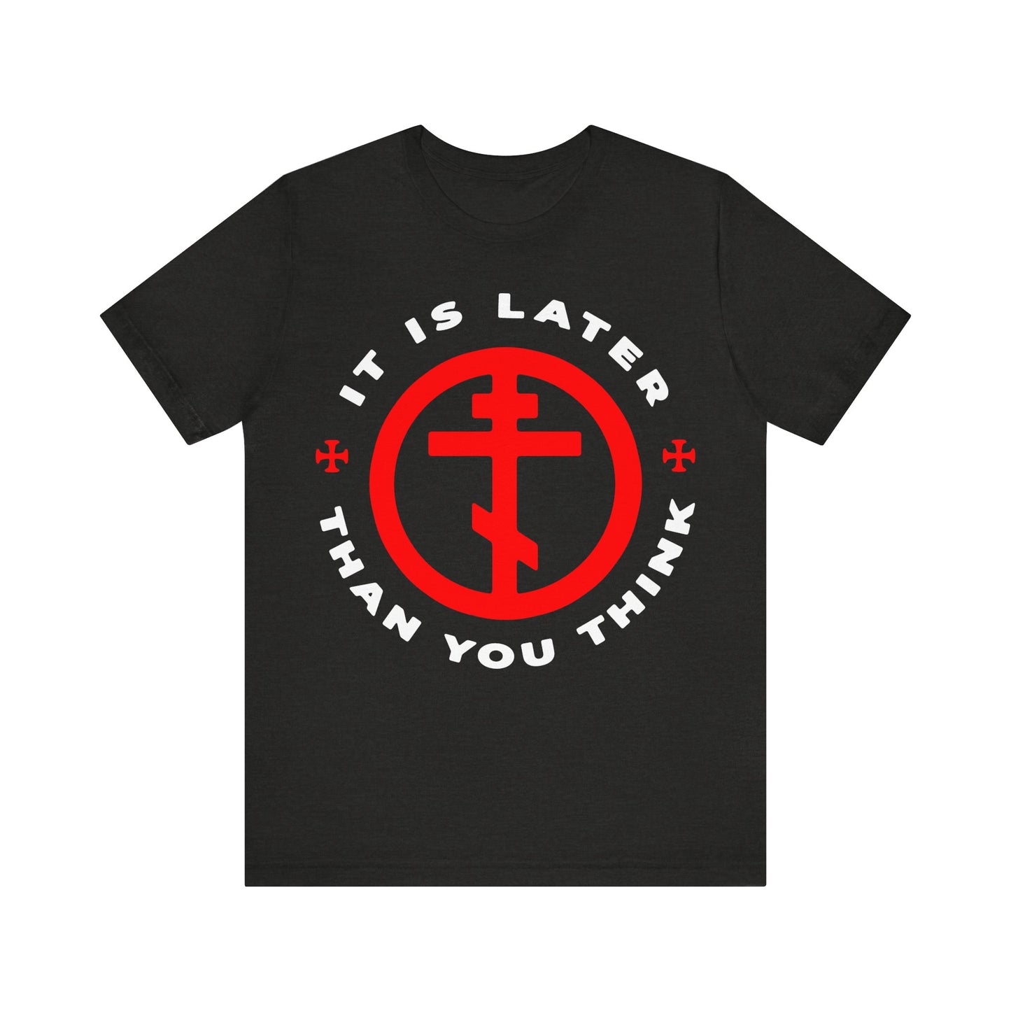 Black Heather t-shirt showcases a red Orthodox cross in a circle and “It is later than you think,” inspired by Fr Seraphim Rose and Romans 13:10-12—a memento mori and bold Christian reminder to put on the armour of light.