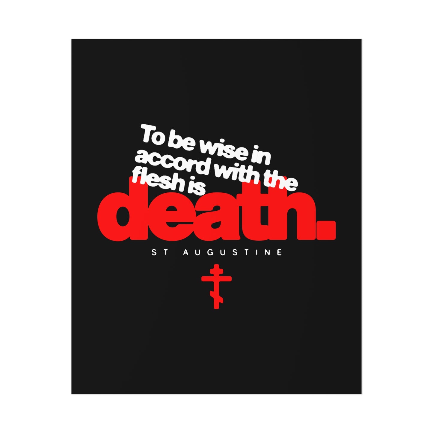 To Be Wise In Accord With the Flesh is Death (St Augustine) No. 1 | Orthodox Christian Art Poster