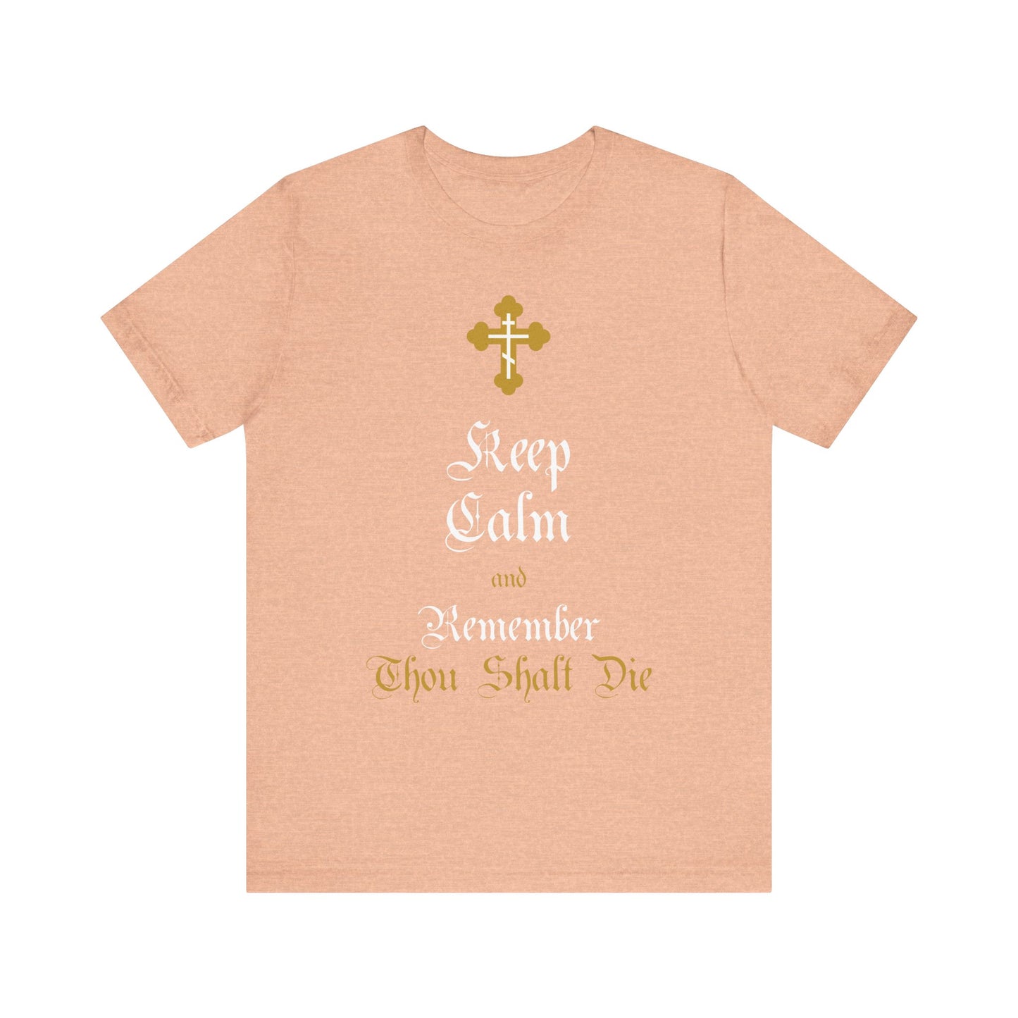Heather peach unisex t-shirt featuring a Victorian English message: “Keep Calm and Remember You Will Die,” adorned with an ornate gold and white Orthodox cross, inspired by Christian teachings on the memory of death and Elder Ephraim’s spiritual wisdom. Made from lightweight cotton.