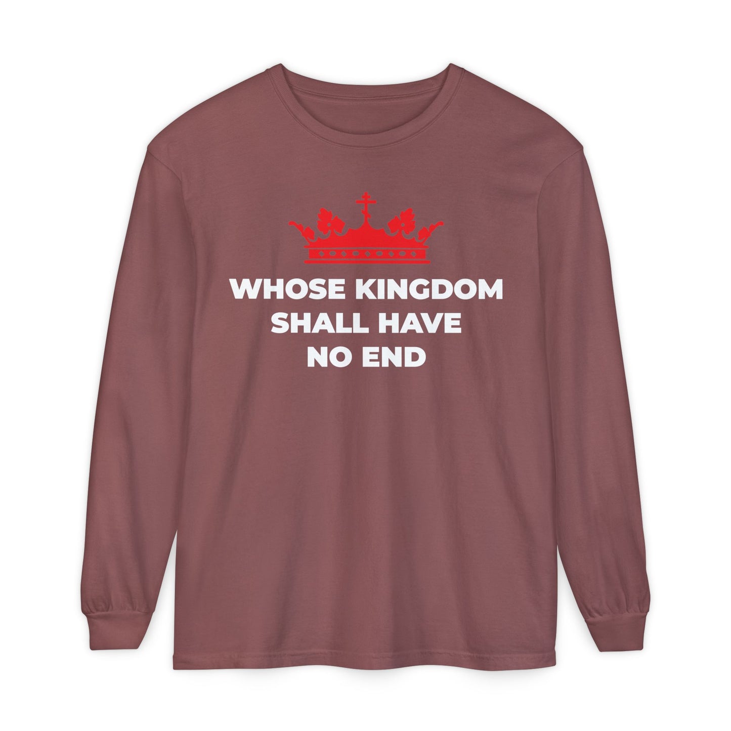 A brick long-sleeve cotton shirt with a red Orthodox cross crown and "WHOSE KINGDOM SHALL HAVE NO END" in white—a tribute to Christ’s everlasting reign, inspired by the Nicene Creed and Christian eschatology.