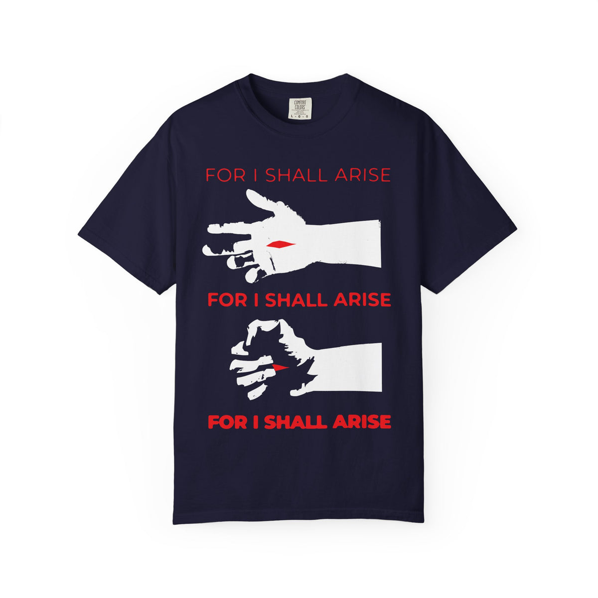 True Navy heavyweight cotton unisex t-shirt titled “For I Shall Arise (Canon of Holy Saturday)” featuring three white crucified Christ hand graphics and bold FOR I SHALL ARISE text in striking red and white, inspired by the Ode 9 Irmos from the Canon of Holy Saturday.