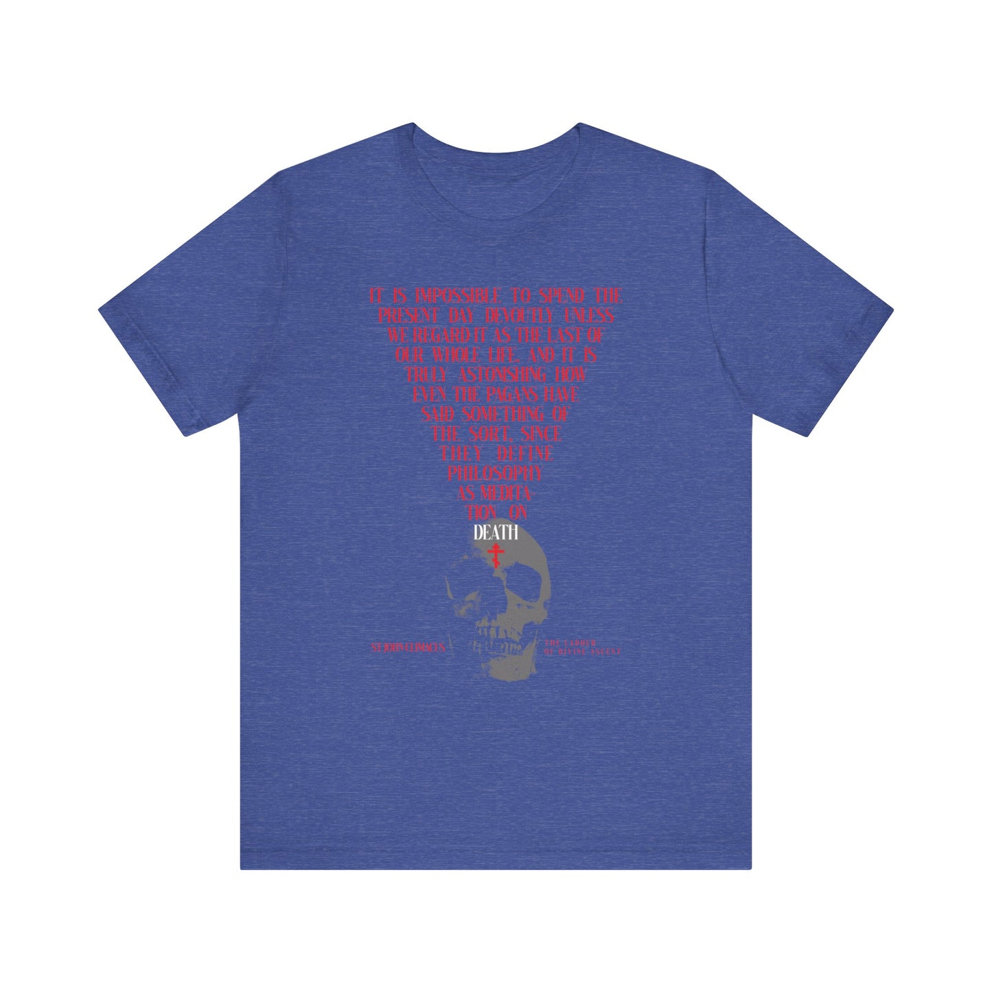 Heather True Royal tee featuring a white skull with a red Orthodox cross and triangle text, inspired by St John Climacus’ "The Present Day As the Last Day of Our Life" philosophy. Lightweight cotton unisex Memento Mori shirt.