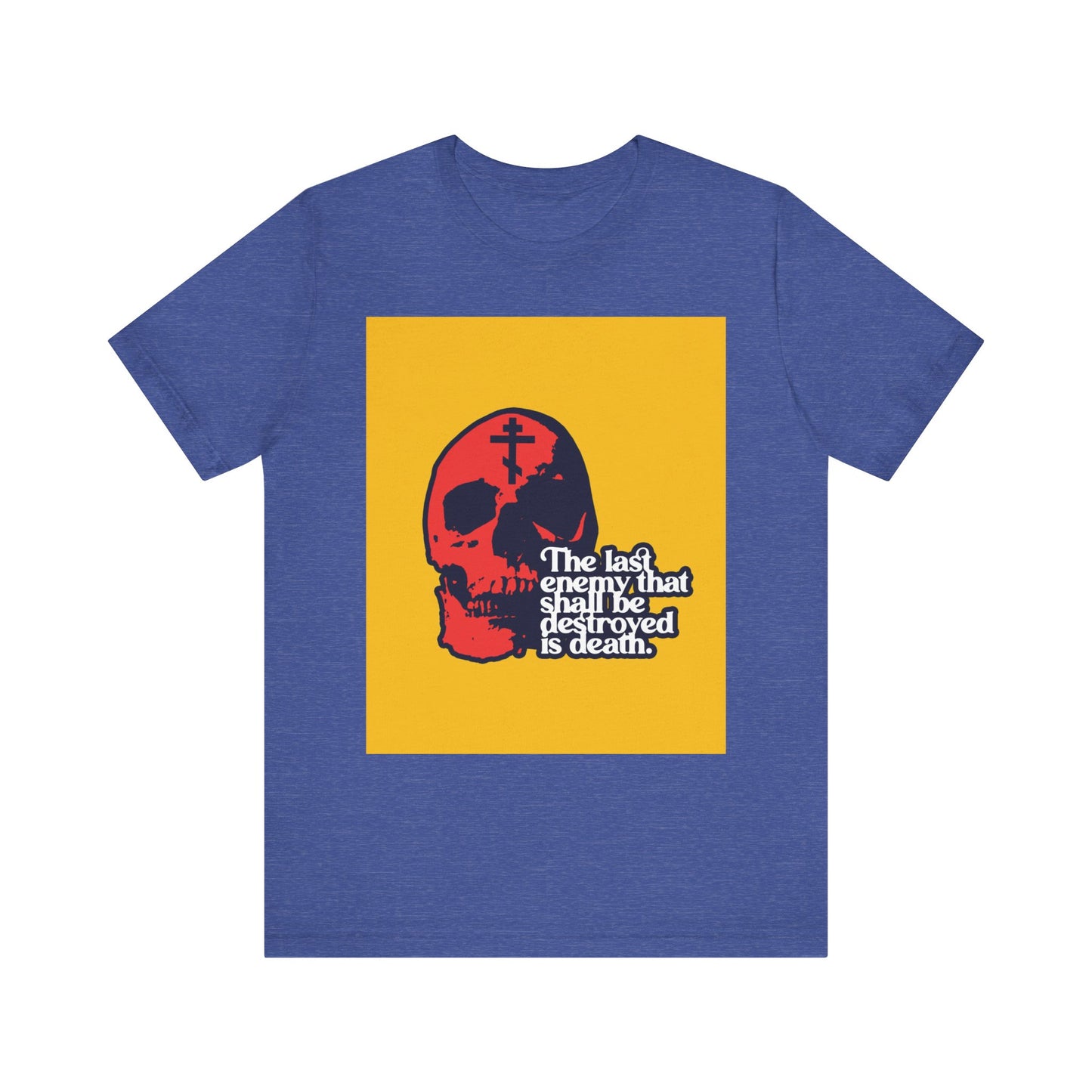 Heather True Royal unisex lightweight cotton tee featuring a modern red skull and cross design with bold typography quoting "The Final Enemy That Shall Be Destroyed (1 Corinthians 15:26)," inspired by the Orthodox Christian promise of resurrection.