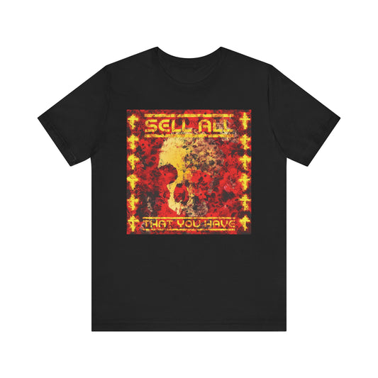 Sell All That You Have No. 1 | Orthodox Christian Lightweight Cotton Unisex Tee in black, featuring bold red and yellow abstract art with the text “SELL ALL THAT YOU HAVE,” inspired by the teachings of Jesus Christ as a path to eternal life.