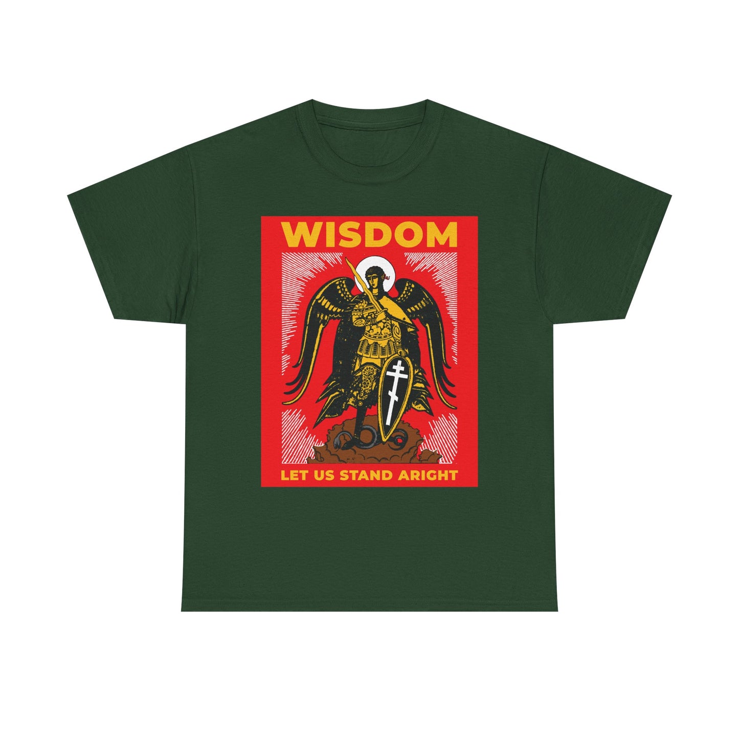 Forest green unisex tee featuring a Russian illustration of Archangel Michael the Warrior with shield and sword, plus “WISDOM” and “LET US STAND ARIGHT”—Orthodox-inspired nod to Revelation 12’s heavenly battle.
