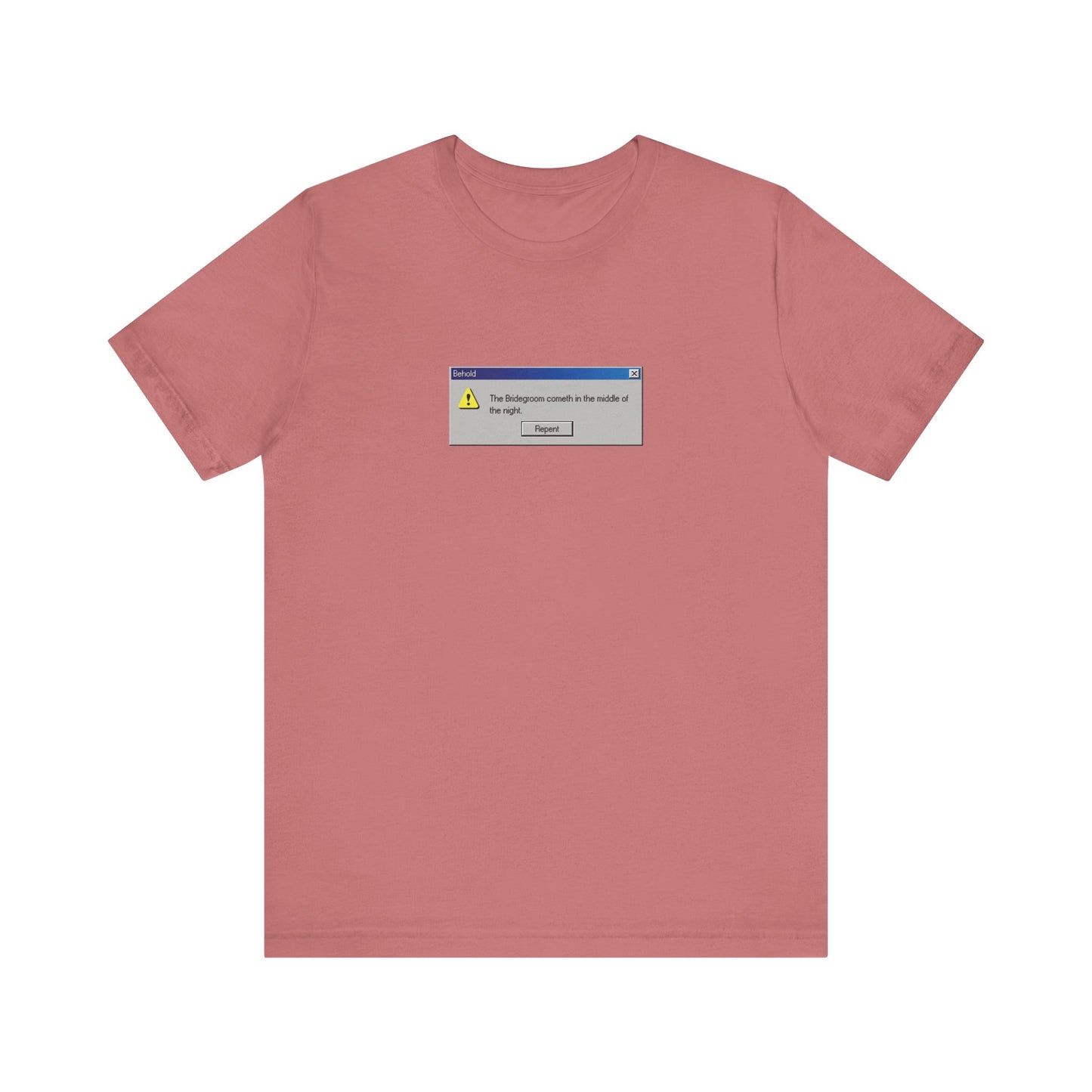 Mauve t-shirt with a “Behold the Bridegroom” Windows error message design—Orthodox Christian, lightweight cotton; a bold statement for faith-minded tech enthusiasts.