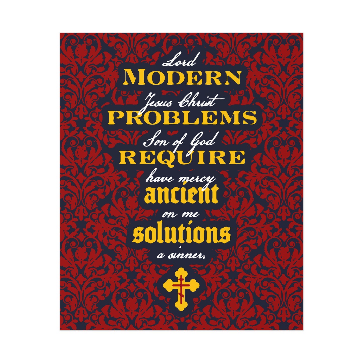 Modern Problems Require Ancient Solutions (Jesus Prayer, Floral Background) No. 2 | Orthodox Christian Art Poster