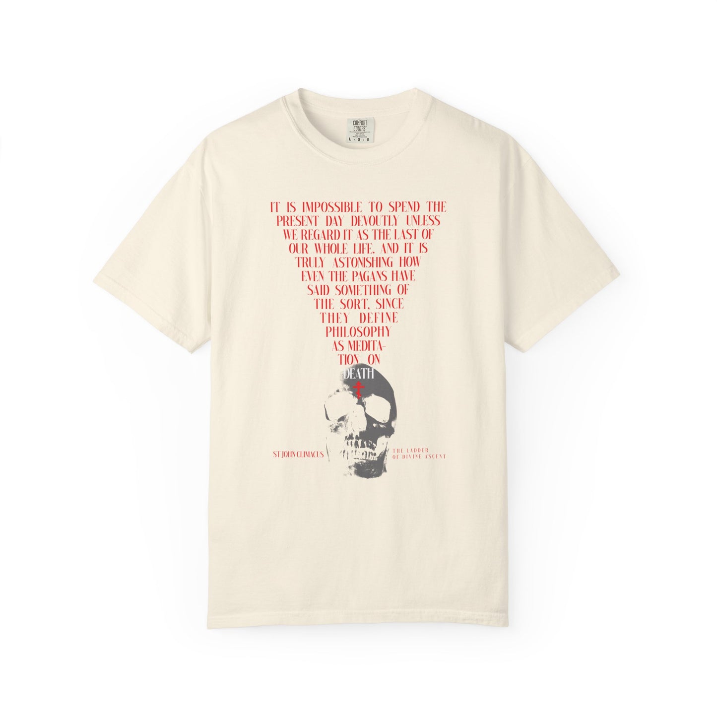 Ivory heavyweight cotton unisex tee with red Orthodox cross forming a triangle above a black and white skull, inspired by St John Climacus’s memento mori: “The Present Day As the Last Day of Our Life.”.