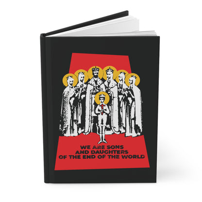 We Are Sons and Daughters of the End of the World (Royal Martyrs of Russia) No. 1 | Orthodox Christian Accessory | Hardcover Journal