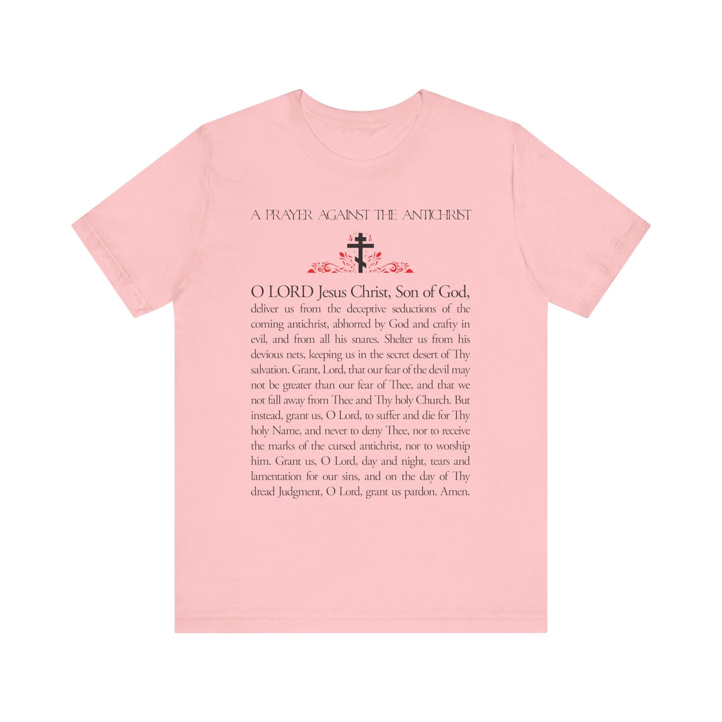 Pink lightweight cotton unisex tee featuring "Prayer Against the Antichrist By Elder Anatoly the Younger of Optina" with decorative cross, inspired by the Book of Revelation. Christ is King design.