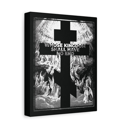 Whose Kingdom Shall Have No End | Nicene Creed / Symbol of Faith print features a black and white cross with angels and the text "WHOSE KINGDOM SHALL HAVE NO END," inspired by the Apocalypse, Revelation, and Gustave Dore etching.