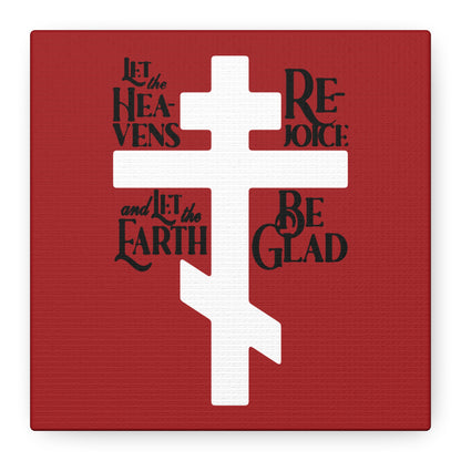 Remembrance of Death "Let the Heavens Rejoice" canvas art features a white Russian Orthodox cross on red, with Psalm 96: "Let the heavens rejoice; and let the earth be glad, for redemption and righteousness have come.