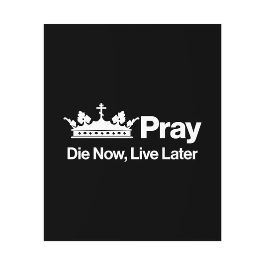 Die Now, Live Later No. 1 | Orthodox Christian Art Poster