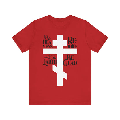 Let the Heavens Rejoice | Psalm 96 (95 Septuagint) | Orthodox Christian Liturgical Hymn | Russian Cross | Unisex Tee