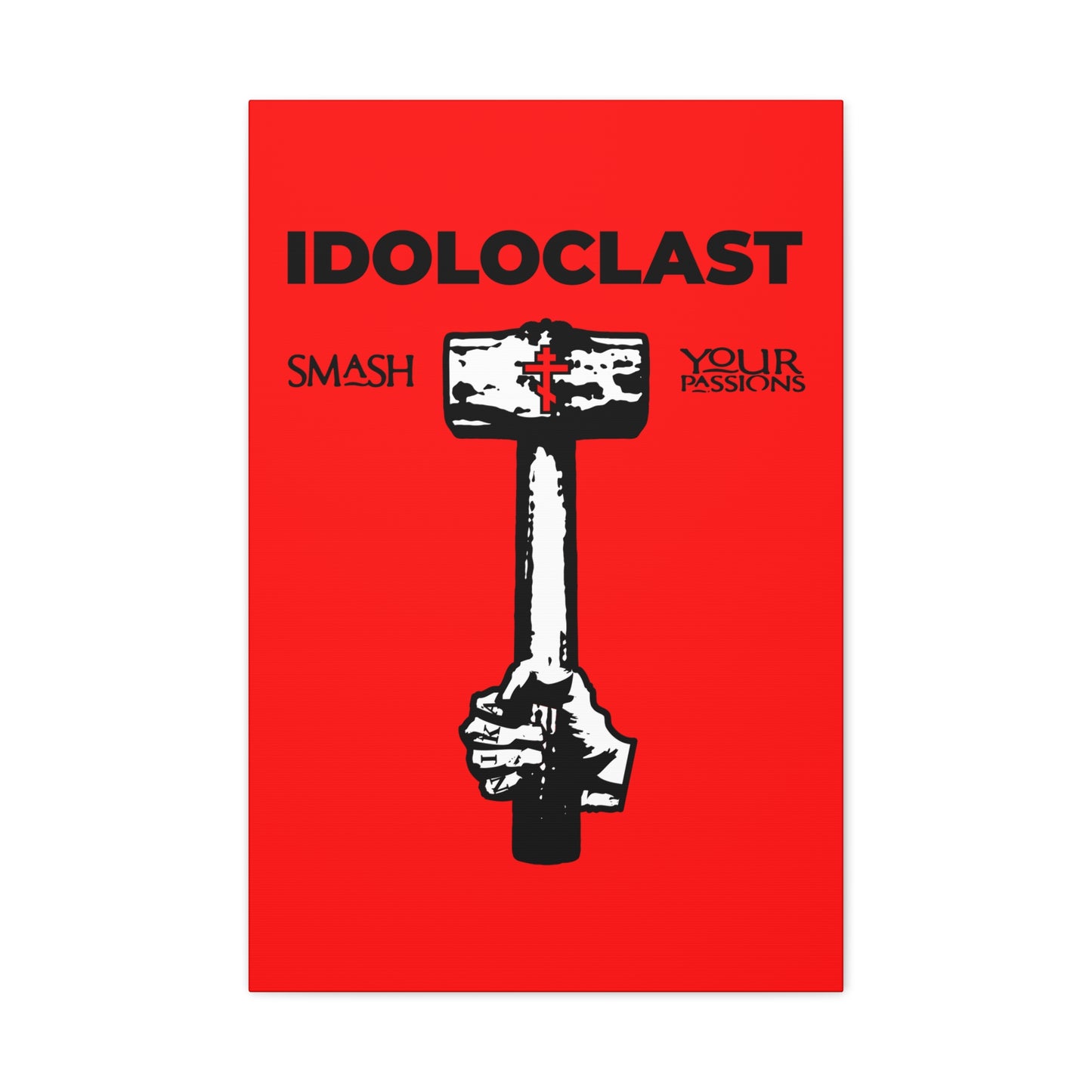 Idoloclast Idol-Smasher | Jesus NIKA Fist w/ Sledgehammer on Red Background | Smash Your Passions | Orthodox Christian Canvas Art