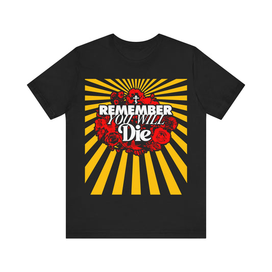 Remember You Will Die Red & Yellow Pop Art Design | Orthodox Cross | Memento Mori | Roses & Rays | Christian Lightweight Cotton Unisex Tee