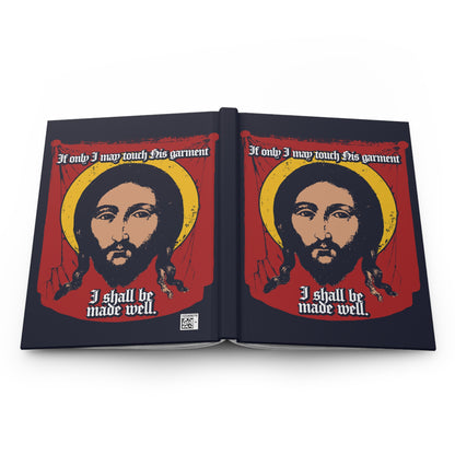 If Only I May Touch His Garment, I Shall Be Made Well (Matthew 9:21) No. 1 | Orthodox Christian Accessory | Hardcover Journal