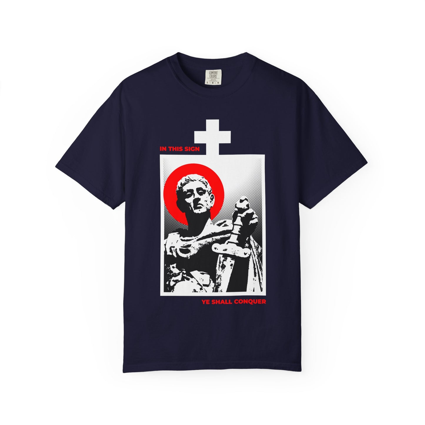 True Navy heavyweight cotton unisex t-shirt featuring a statue of St Constantine the Great with sword, cross, and "In This Sign Ye Shall Conquer"—a call to conquer your passions and take up your cross.