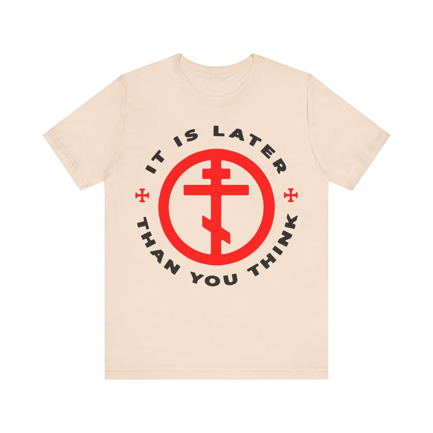 Soft cream Christian t-shirt featuring an Orthodox cross in a circle and the text "IT IS LATER THAN YOU THINK"—inspired by Fr Seraphim Rose, Romans 13:10-12, and the memento mori tradition.