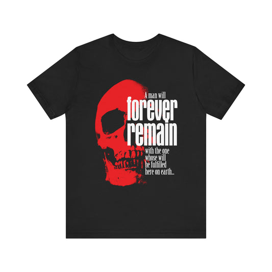 Black unisex t-shirt featuring a bold red skull graphic and the quote: "A Man Will Forever Remain with the One Whose Will He Fulfilled | Cannot Serve Two Masters." Lightweight cotton.