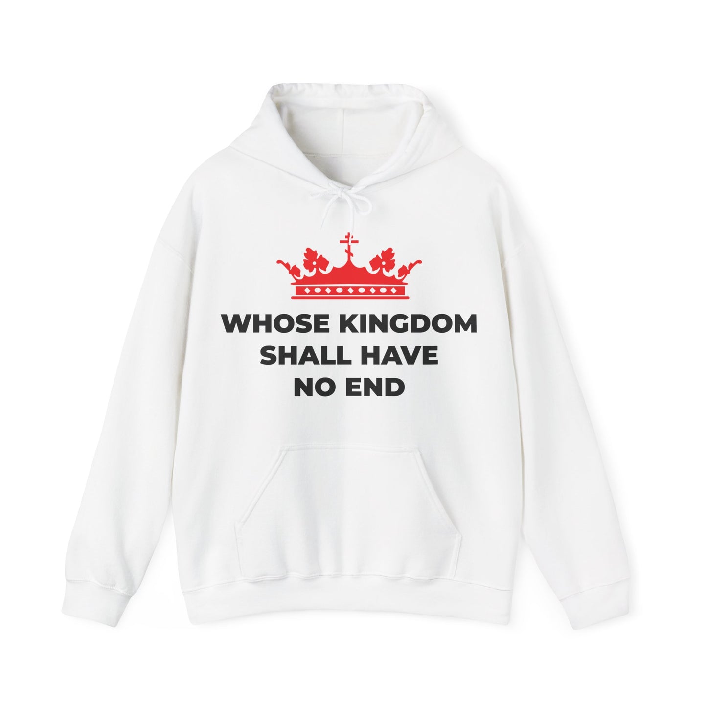 White hoodie featuring a red Orthodox Cross crown graphic and the phrase "WHOSE KINGDOM SHALL HAVE NO END" in black—a Christian eschatology statement inspired by the Nicene Creed and Jesus Christ’s eternal kingship.