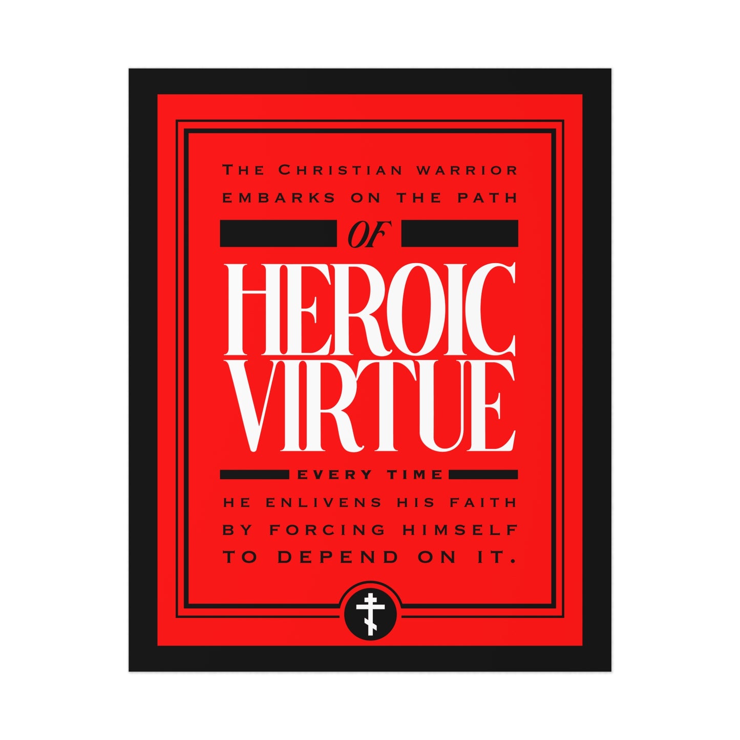 Red poster with white text: "Christian Warrior | Path of Heroic Virtue." Inspires faith and strength—ascetic ethos, devotional quote art featuring "All Things Through Christ (Phil 4:13).
