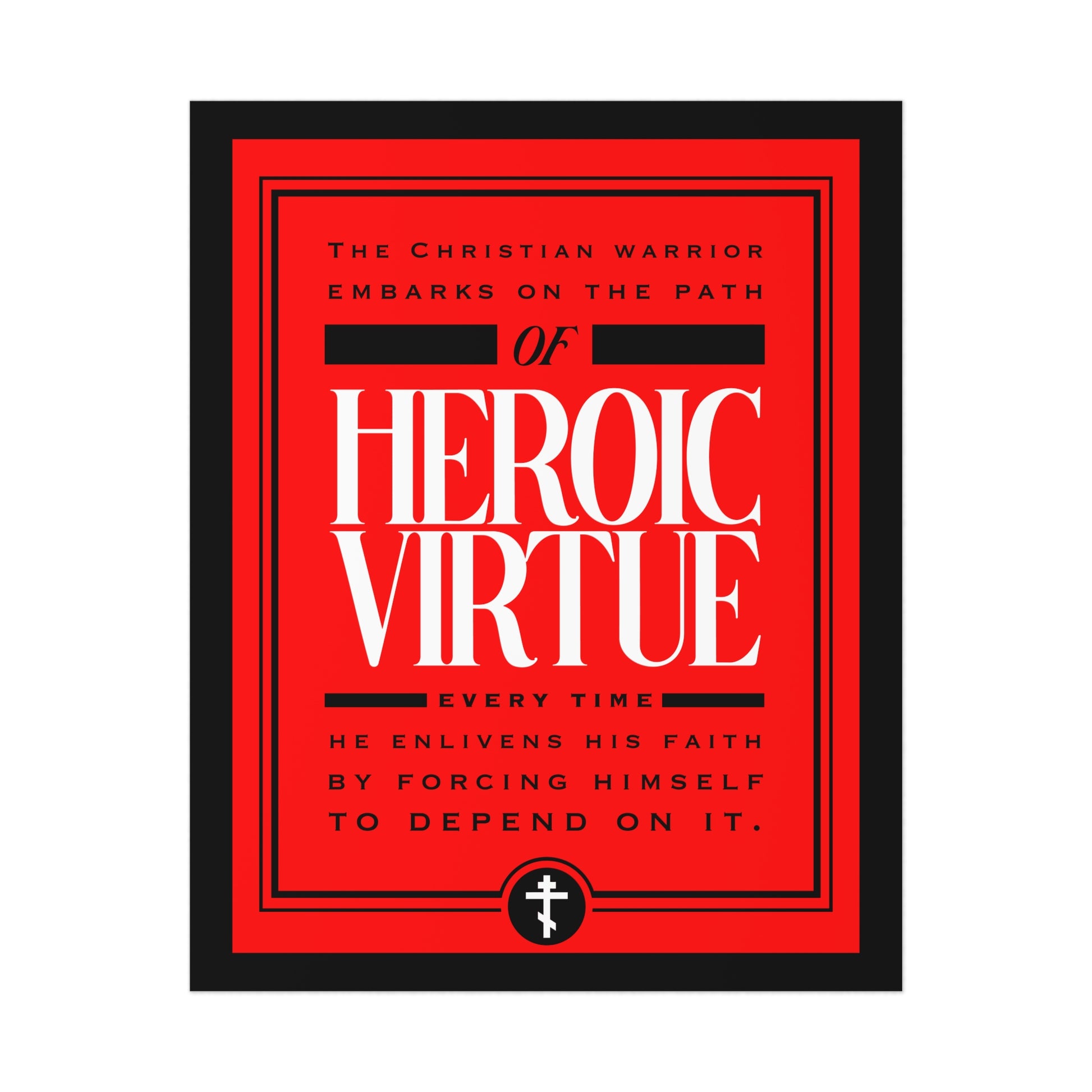 Red poster with white text: "Christian Warrior | Path of Heroic Virtue." Inspires faith and strength—ascetic ethos, devotional quote art featuring "All Things Through Christ (Phil 4:13).