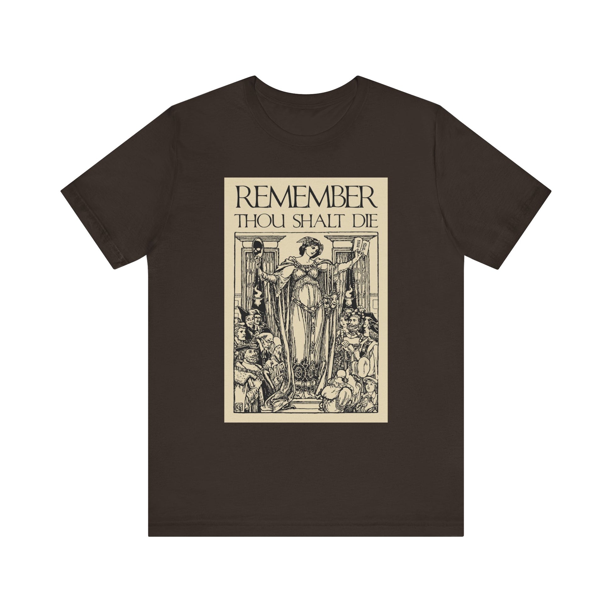 Brown tee with classic woodcut-style art and bold text: REMEMBER YOU WILL DIE, inspired by Shakespearean memento mori and Christian themes. Lightweight unisex cotton; perfect for thoughtful reflection.
