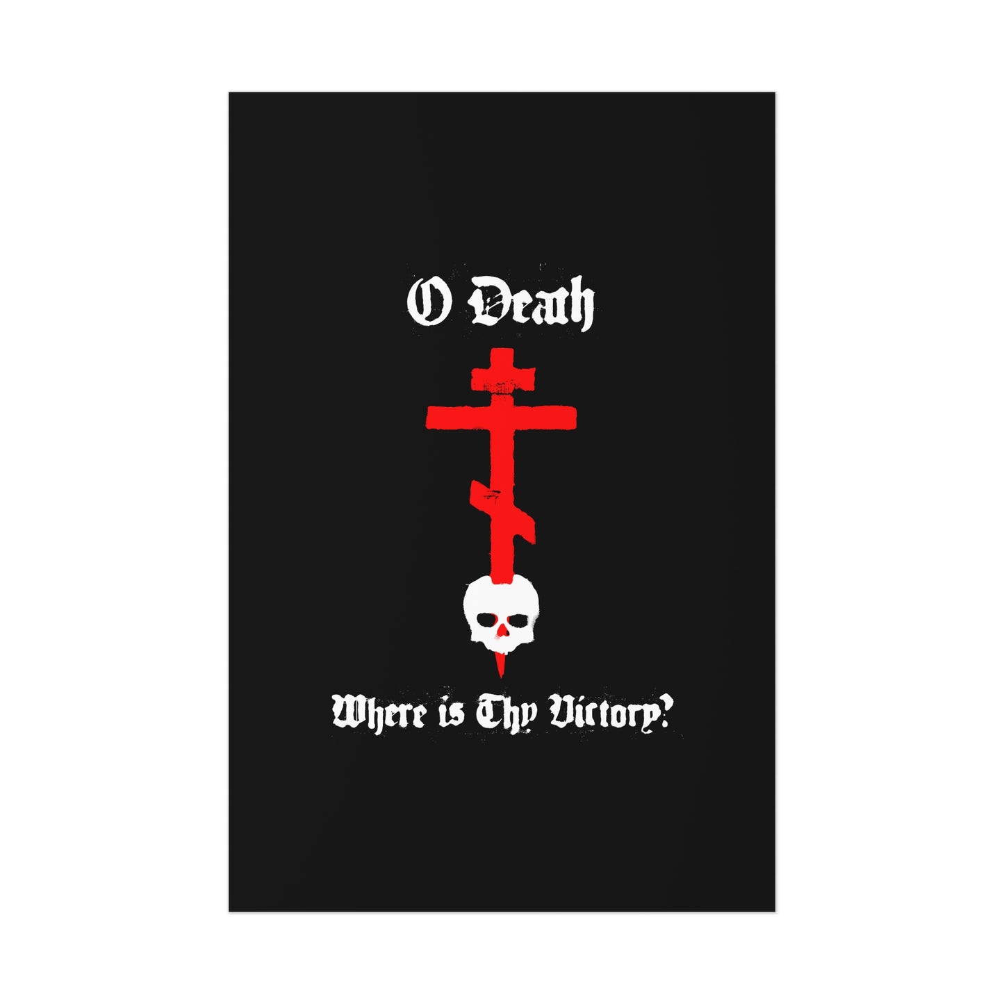 O Death Where is Thy Victory? 1 Cor 15:55 | Cross Stabbing Skull | Spraypaint Aesthetic | Orthodox Christian Art Poster