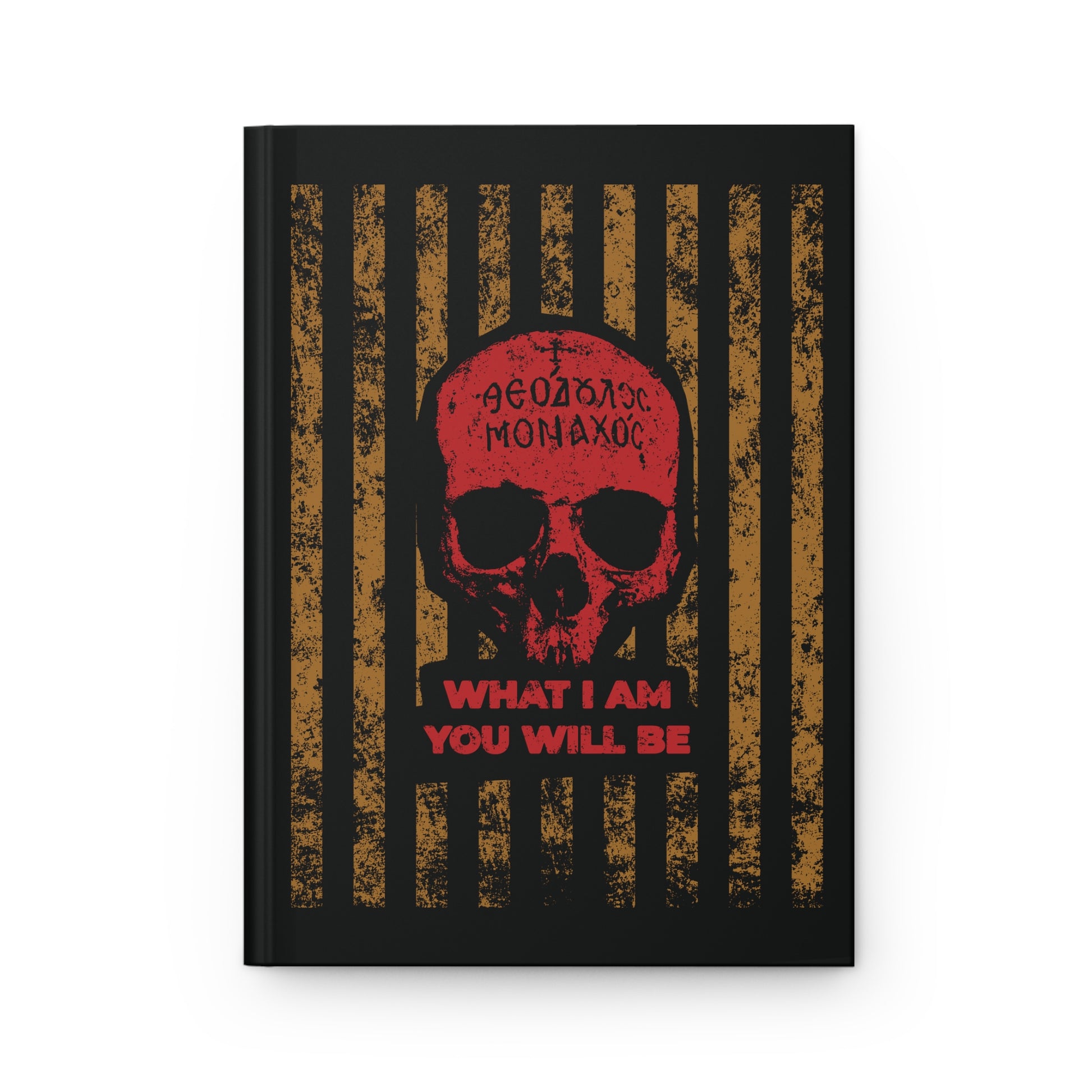 Featuring a red skull with Greek text above and “WHAT I AM YOU WILL BE” below on grunge gold and black stripes, the "What I Am You Will Be | Memento Mori | Christian Journal" embodies the ascetic ethos of Mt Athos monks.