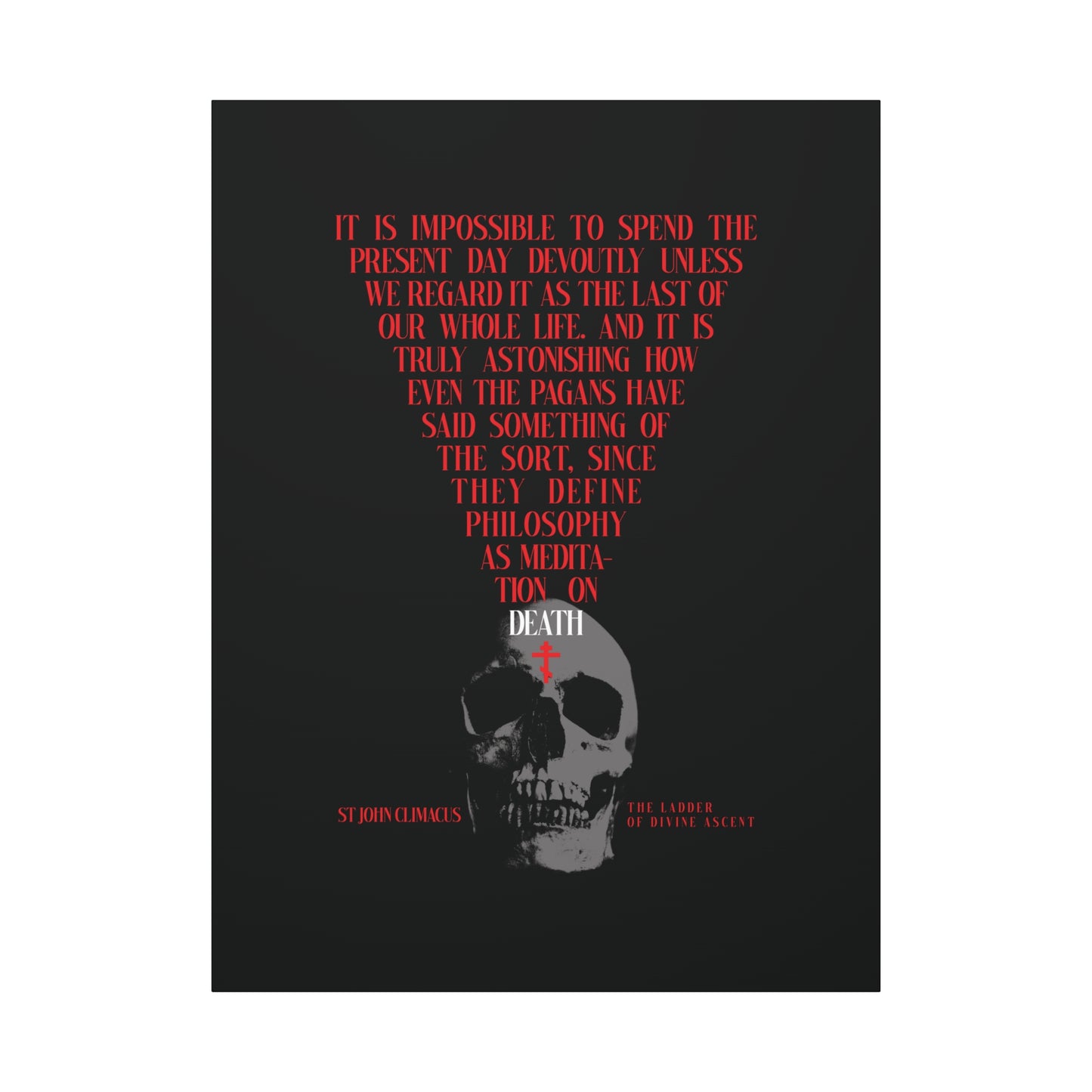 The Present Day As the Last Day of Our Life | St John Climacus | Memento Mori canvas features a skull below a red Orthodox cross, reflecting deep philosophy and meditation on death and life.